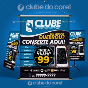 Banner Conserto Smartphone e Celular Modelo Pronto Clube do Corel 01